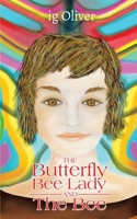 The Butterfly BeeLady and the Bee 1528994973 Book Cover