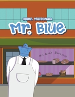 Mr. Blue B0C4FSPZK6 Book Cover