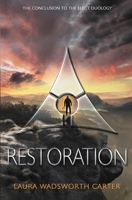 Restoration: A Young Adult Dystopian 1621358488 Book Cover