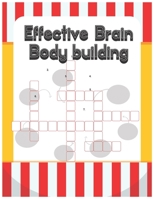 Effective Brain Body building: Brain Games for Clever Kids, Puzzles to Exercise Your Mind B08F6JZ4H5 Book Cover