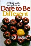 Dare to Be Different: Dealing with peer pressure 0800750411 Book Cover