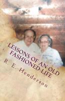 Lessons of an Old Fashioned Life 1981700420 Book Cover