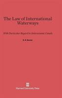 The Law of International Waterways 0674188128 Book Cover