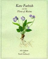 Kate Furbish and the Flora of Maine 088448176X Book Cover