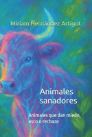 Animales sanadores: Animales que dan miedo, asco o rechazo (Spanish Edition) B0FLPTS3BS Book Cover