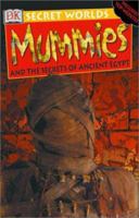 Secret Worlds: Mummies (Secret Worlds) 0789479761 Book Cover