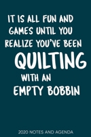 2020 Notes and Agenda: Dated Monthly and Weekly Planner for Quilters with Funny Quilting Humor Quote Cover Design in Teal Blue 1695383397 Book Cover