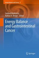 Energy Balance and Gastrointestinal Cancer 146142366X Book Cover