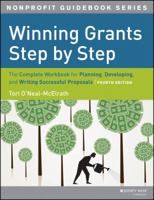 Winning Grants Step by Step: The Complete Workbook for Planning, Developing and Writing Successful Proposals 1118378342 Book Cover