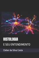 Histologia: E Seu Entendimento B0CVHBFPWL Book Cover