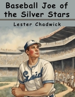 Baseball Joe of the Silver Stars B0CFWKQ673 Book Cover