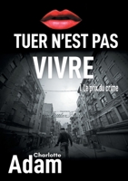 Tuer n'est pas vivre (French Edition) 2322093246 Book Cover