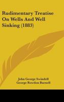 Rudimentary Treatise On Wells And Well Sinking 143708253X Book Cover