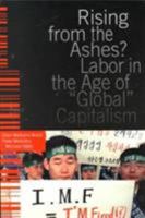 Rising from the Ashes?: Labor in the Age of Global Capitalism 0853459398 Book Cover