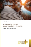 Alta Magia E Suas Ramificações - O Inicio 6134137561 Book Cover