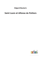 Saint Louis et Alfonse de Poitiers 1286050014 Book Cover