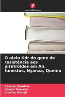O alelo Kdr do gene de resistência aos piretróides em An. funestus, Nyanza, Quénia (Portuguese Edition) 6630150945 Book Cover