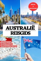 AUSTRALIË REISGIDS (VOLLEDIG KLEUR): Ontdek plaatsen om te bezoeken, de tijd om te bezoeken, aanbevolen accommodaties, actuele reisinformatie en ... TRAVEL BOOKS (FULL COLOR)) (Dutch Edition) B0FDW8V86Y Book Cover