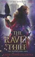 The Raven Thief: A Grimm Retelling B08Y1RB2BJ Book Cover