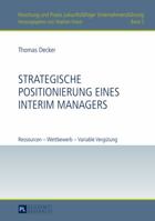 Strategische Positionierung Eines Interim Managers: Ressourcen - Wettbewerb - Variable Verguetung 3631646356 Book Cover