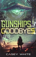 Gunships and Goodbyes B096LYMNR9 Book Cover