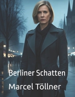 Berliner Schatten: Band 1 (German Edition) B0FK3S6RBV Book Cover