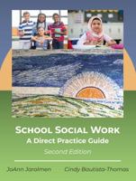 School Social Work: A Direct Practice Guide, Second Edition 1478647280 Book Cover