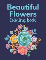 Beautiful flowers coloring Book: flower coloring books for adults and seniors girls teens women B08B7KY1LB Book Cover