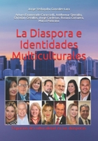 La Diaspora e Identidades Multiculturales: Espacios de culturalidad en las diásporas (Spanish Edition) B0875Z2K7W Book Cover