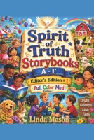 Spirit of Truth Storybooks A-F: Editor's Edition #1 Full Color Mini 1799079546 Book Cover