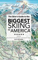 The Skier's Guide to the Biggest Skiing in America: Featuring Big Sky * Moonlight Basin * Lone Mountain Ranch 0615437125 Book Cover