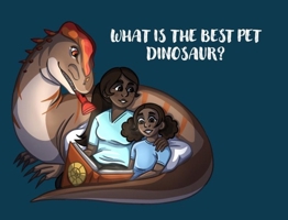 What is the best pet Dinosaur? 1919290729 Book Cover