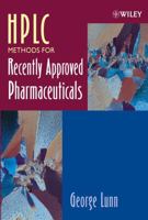 HPLC Methods for Recently Approved Pharmaceuticals 0471669415 Book Cover