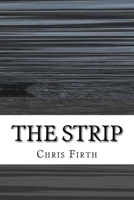 The Strip: Survival Is a State of Mind 1502728621 Book Cover