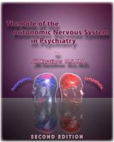 The Role of the Autonomic Nervous System in Psychiatry 0578131781 Book Cover