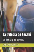 La trilog�a de Besal�: El artista de Besal� 1099051355 Book Cover