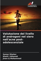 Valutazione del livello di androgeni nel siero nell'acne post-adolescenziale (Italian Edition) 6203340685 Book Cover