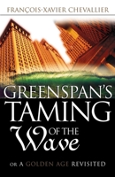 Greenspanªs Taming of the Wave: Or the Golden Age Revisited 0749432241 Book Cover