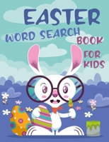 Easter Word Search Book For Kids: Holiday Activity for Children | Learning Puzzle Game | Fun Workbook Presents for Kid Ages 4-8 , 9-12 B08Y4HCCCY Book Cover