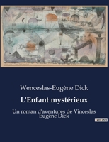 L'Enfant Myst�rieux 153482152X Book Cover