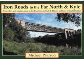 Iron Road to the Far North & Kyle 0907864988 Book Cover