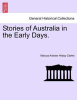 Stories of Australia in the Early Days 1241435146 Book Cover