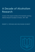 Heritage: A review of the research activities of the Alcoholism and Drug Addiction Research Foundation of Ontario, 1951-1961 1487580584 Book Cover