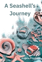 A Seashell's Journey B0FH388Q7Z Book Cover