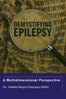 Demystifying Epilepsy: A Multidimensional Perspective B0FKWC9XGK Book Cover