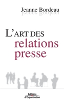 L'art des relations presse (French Edition) 2708134299 Book Cover