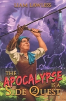 The Apocalypse is a Side Quest: Book Two B0FS7F7S62 Book Cover