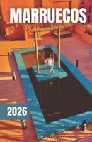 GUÍA DE VIAJE A MARRUECOS 2026 (Spanish Edition) B0FQQ9JPS4 Book Cover