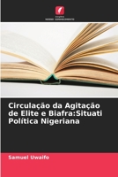 Circulação da Agitação de Elite e Biafra:Situati Política Nigeriana 620591901X Book Cover