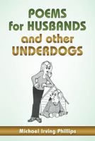 Poems For Husbands And Other Underdogs 0961051620 Book Cover